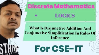 24 What Is Disjunctive Addition And Conjunctive Simplification In Rules Of Inference In Logic [upl. by Ycats]