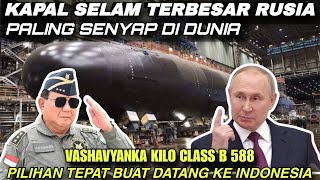 RUSIA GUNCANG LAUT JAWA❗PUTIN KIRIM KAPAL SELAM TERBESAR RUSIA KE INDONESIA BUKAN KILO CLASS BIASA [upl. by Ettennan]