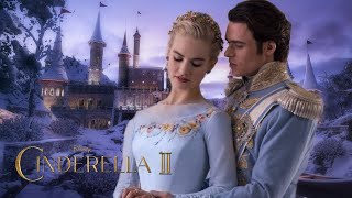 Disneys CINDERELLA 2 2022 Concept Trailer [upl. by Holle]