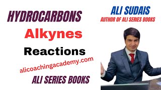 Hydrocarbons Lec 10 reactions of alkynes  ORGANIC CHEMISTRY  Ali Sudais  MDCAT [upl. by Rea]