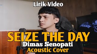 Avenged Sevenfold  SEIZE THE DAY  Acoustic Cover by Dimas Senopati Lirik Video [upl. by Yklam870]