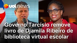 Governo Tarcísio remove livro de Djamila Ribeiro de biblioteca virtual escolar [upl. by Suzan]