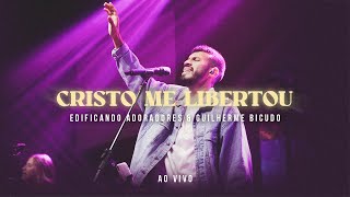 Cristo Me Libertou Ao Vivo  Guilherme Bicudo  Edificando Adoradores [upl. by Alyekahs]