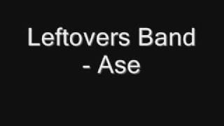 Leftovers band  ase [upl. by Knick]