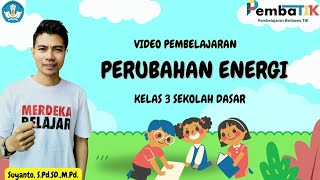 Video pembelajaran kelas 3 SDPerubahan Energi Berbasis Kurikulum Merdeka [upl. by Airitak]