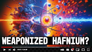 Hafnium Isomer The Atomic Pandoras Box [upl. by Timmi]