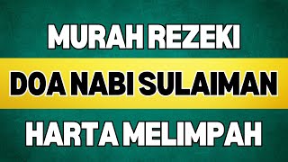 DOA MURAH REZEKI HARTA MELIMPAH LENGKAP ARAB LATIN DAN ARTINYA  DOA NABI SULAIMAN [upl. by Standush499]