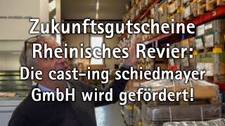 Zukunftsgutscheine Rheinisches Revier Die casting schiedmayer GmbH wird gefördert [upl. by Pogah]