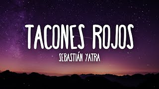 Sebastián Yatra  Tacones Rojos LetraLyrics [upl. by Nibur]