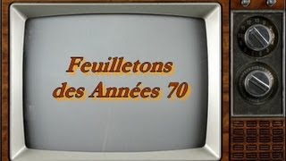 Feuilletons Télévisés des années 70 selon PM [upl. by Yeltihw]