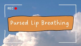 Pursed Lip Breathing [upl. by Annayrb]