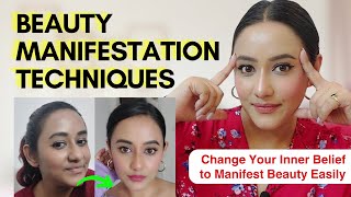 How to change your Inner Belief amp have Right Mindset to Manifest Beauty Goodlooks amp Attractiveness [upl. by Asirap489]