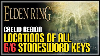 All Caelid Stonesword Keys Elden Ring [upl. by Mast]