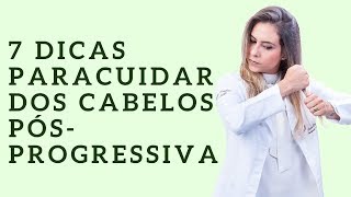 7 dicas para cuidar dos cabelos com Progressiva [upl. by Airetnohs]