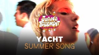 YACHT  Summer Song  Juans Basement [upl. by Ruddy]