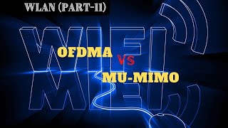 OFDMA Vs MUMIMO  OFDM  MIMO Part 11 wifi wlan technology [upl. by Garson]