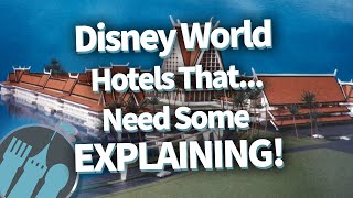 Disney World Hotels ThatNeed Some Explaining [upl. by Yeldoow]