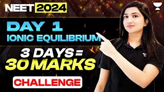 Ionic Equilibrium in One Shot  NEET 2024  3 days 30 Marks Challenge  Akansha Karnwal [upl. by Analrahc]