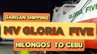 MV GLORIA FIVE  GABISAN SHIPPING LINES  HILONGOS TO CEBU VV NookiTv [upl. by Eidur]