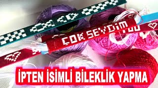 ÇOK SEVDİM BİLEKLİK YAPTIM how to make a name braceletI loved it a lot [upl. by Brynn]