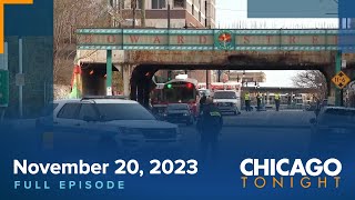 November 20 2023 Full Episode — Chicago Tonight [upl. by Culhert]