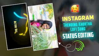 Insta Trending Khortha Lofi Song Status Video Editing Alight Motion Video Editing  Khortha Status [upl. by Eirrek]