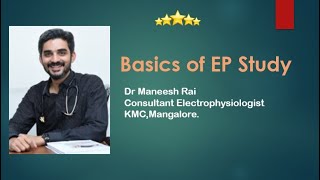 Basics of EP Study Dr Manish Rai Manipal 17th Nov 2020 [upl. by Sotnas]