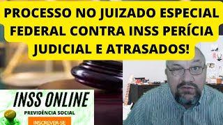 Quanto tempo demora um Processo no Juizado Especial Federal contra o Inss Perito Judicial funciona [upl. by Iznik]