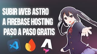 Firebase Hosting  Subir una Pagina Web a Firebase [upl. by Beitz]