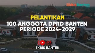 LIVE  🔴 Pelantikan 100 Anggota DPRD Banten Periode 20242029 [upl. by Arimahs]