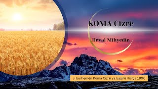 Koma Cizrê  Heval Mihyedîn [upl. by Nnilsia]