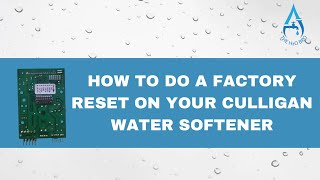 How to do a factory reset on your Culligan water softener [upl. by Nosmoht]