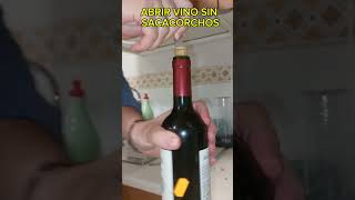 Cómo abrir una botella de vino sin sacacorchos en 30 segundos 🍾🍷españa vino amigos palabras [upl. by Nnaecyoj]