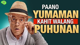 Paano Yumaman Kahit Walang Puhunan Invest in yourself [upl. by Kara]