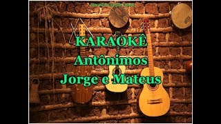 Karaoke Antônimos  Jorge e Mateus [upl. by Mcgraw79]