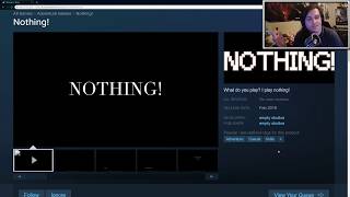 Nothing  TextBased quotGamequot Rant about Steam [upl. by Asille692]