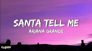 Ariana Grande  Santa Tell Me Lyrics [upl. by Kleper]