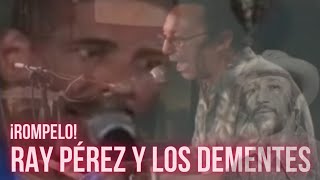 RAY PEREZ Y LOS DEMENTES  ROMPELO [upl. by Nirtak203]