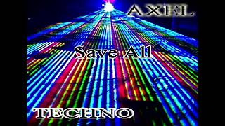 Axel  Techno  Save All feat Cedric Bonzai [upl. by Freda]