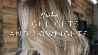 How to do Highlights and Lowlights  Hair Tutorail [upl. by Vere]