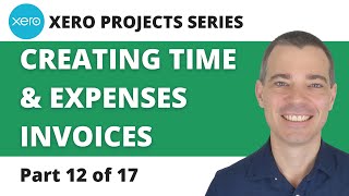 Xero Projects 12 of 17  Time and Expenses Invoices [upl. by Aicxela211]