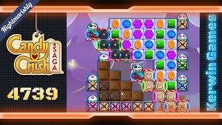 Candy Crush Saga Level 4739  Nightmarishly Hard Level  No Boosters [upl. by Prochora327]