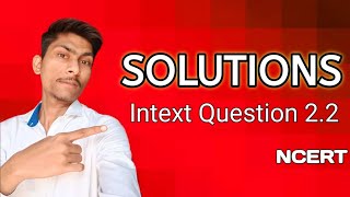 Solutions Intext question 22 Chemistry class 12 CBSE solutions intext questions [upl. by Amandy]