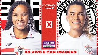 🔴SÃO PAULO X CORINTHIANS  AO VIVO E COM IMAGENS PAULISTÃO FEMININO SICREDI 2024 NA CENTAURO [upl. by Erv]