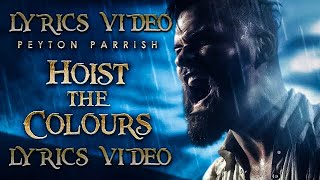 Hoist the Colours  Pirates of the Caribbean amp Hans Zimmer Peyton Parrish CoverLYRICS VIDEO [upl. by Hasen994]