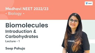 Biomolecules  Introduction amp Carbohydrates  L1  NEET 202223  Seep Pahuja [upl. by Afihtan876]