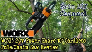 Worx WG323 20v Power Share 10 inch Cordless Pole Saw Chain Saw with AutoTension Review [upl. by The]