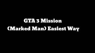 Gta 3 Mission Marked Man Easiest Way [upl. by Danika316]