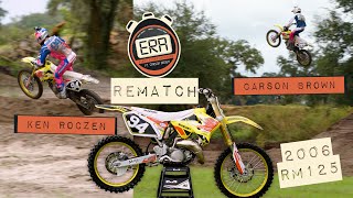 Carson Brown and Ken Roczen Rematch on the 2006 RM125 ERA’s Episode 2 [upl. by Morry618]