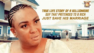 True Life Story Of A Billionaire Guy That Pretended To B Rich Just Save His Marriage Nigerian Movie [upl. by Avery]